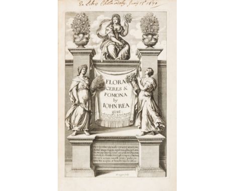 Gardens.- Rea (John) Flora: seu, de florum cultura. Or, A Complete Florilege, first edition, engraved additional pictorial ti