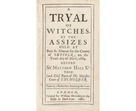 Witchcraft.- Tryal of Witches (A), at the Assizes Held at Bury St. Edmonds for the County of Suffolk; on the Tenth Day of Mar