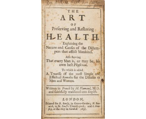 Medicine.- Flamand (M.) The Art of Preserving and Restoring Health. Explaining the nature and causes of the distempers that a