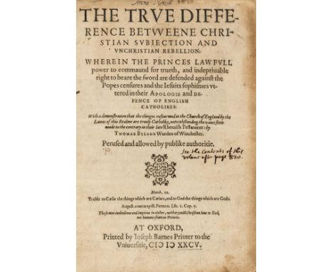 Bilson (Thomas) The True Difference Betweene Christian Subjection and Unchristian Rebellion... With a Demonstration that the 