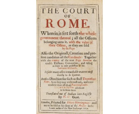 Italy.- [Lunadoro (Girolamo) and Fioravante Martinelli]. The Court of Rome. Wherein is sett forth the whole government thereo