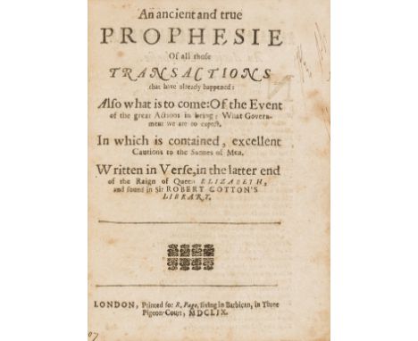 Prophesies.- Ancient and True Prophesie (An) of all those Transactions that have Already Happened, first edition, the Heber c