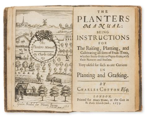 Fruit trees.- Cotton (Charles) The Planters Manual: being Instructions for The Raising, Planting, and Cultivating all sorts o