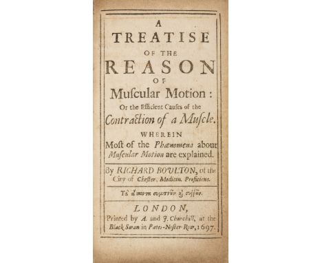 Medicine.- Boulton (Richard) A Treatise of the Reason of Muscular Motion: or the Efficient Causes of the Contraction of a Mus