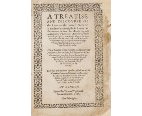 Forestry.- Manwood (John) A Treatise and Discourse of the Lawes of the Forrest, first published edition, mostly black letter,