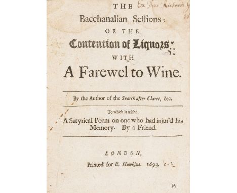 Wine.- [Ames (Richard)] The Bacchanalian Sessions; or The Conten' tion of Liquors: With a Farewel to Wine, first edition, tit