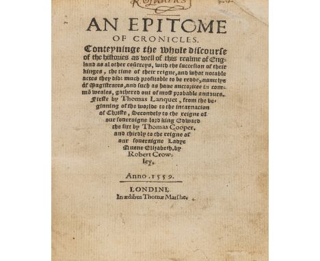 Lanquet (Thomas) An epitome of cronicles. Conteyninge the whole discourse of the histories as well of this realme of England 