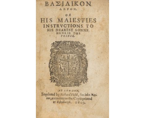 James I and VI (King of England and Scotland) Basilikon doron [graece]. Or His Maiesties Instructions to his Dearest Sonne, H