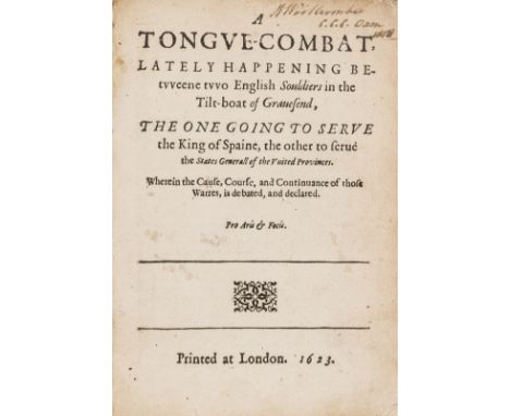 [Hexham (Henry)] A Tongue-Combat, lately happenings betweene two English Souldiers in the Tilt-boat of Gravesend, the one goi