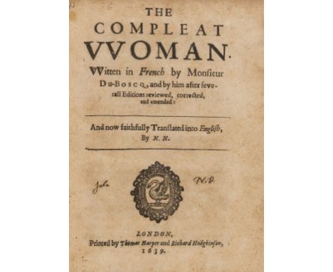 Feminism.- Du Bosc (Jacques) The Compleat Woman, translated by N. N., 2 parts in 1 vol., first English edition, title with wo