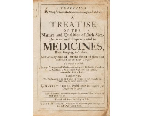 Medicine.- Pemell (Robert) Tractatus de simplicium medicamentorum facultatibus. A treatise of the nature and qualities of suc