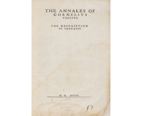 Tacitus (Publius Cornelius) The Annales.... The Description of Germanie, first edition in English, title with lower corner re