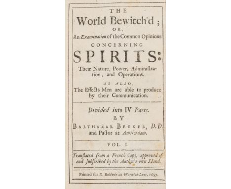 Witchcraft.- Bekker (Balthasar) The World Bewitch'd; or, An Examination of the Common Opinions Concerning Spirits, vol. 1 (al