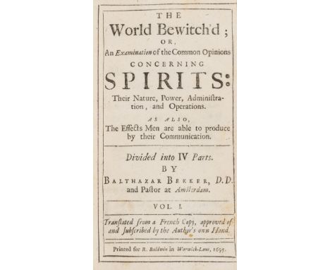 Witchcraft.- Bekker (Balthasar) The World Bewitch'd; or, An Examination of the Common Opinions Concerning Spirits, vol. 1 (al