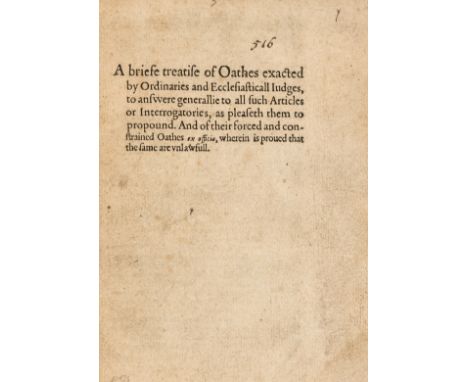 Law.- [Morice (James)] A Briefe Treatise of Oathes exacted by Ordinaries and Ecclesiasticall Iudges to answere generallie to 