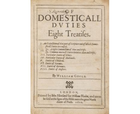 Gouge (William) Of domesticall duties eight treatises. I. An exposition of that part of Scripture out of which domesticall du