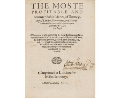 Surveying.- Leigh (Valentine) The Moste Profitable and commendable science, of Surveying of Landes, Tenementes, and Hereditam