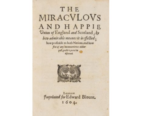 Union of the Crowns.- [Cornwallis (Sir William)] The Miraculous and Happie Union of England and Scotland, how admirable meane