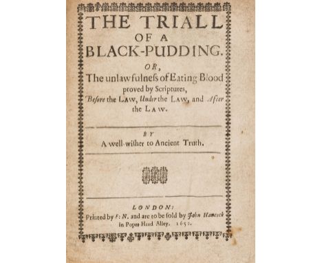 Eating black pudding.- [Barlow (Thomas)] The Triall of a Black-Pudding. Or, the Unlawfulness of Eating Blood proved by Script