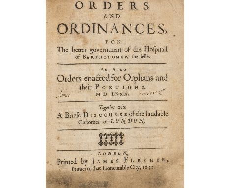 Care for the poor.- Orders and Ordinances for the Better Government of the Hospitall of Bartholomew the Lesse. As also orders