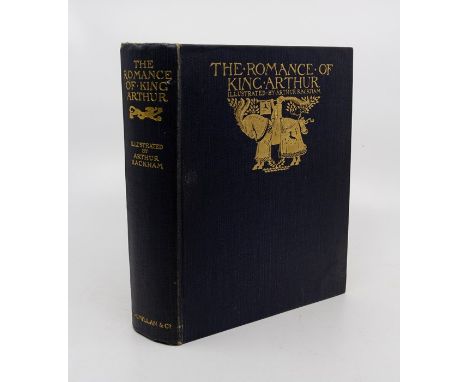 Rackham, Arthur (Illus.). The Romance of King Arthur and his Knights of the Round Table, first edition, London: Macmillan, 19