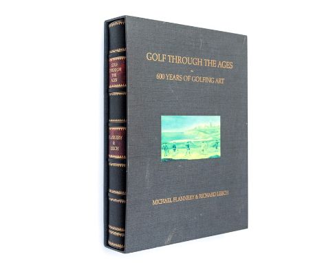 Golf Through The Ages: 600 Years of Golfing Art, by Michael Flannery and Richard Leech, limited edition numbered 389 of 1999,