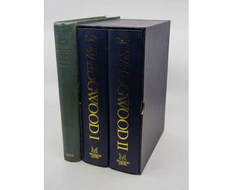 Reilly, Robin Wedgwood. Two volume set in slipcase, together with Hebson, R. L. Catalogue of The Collection of English Potter