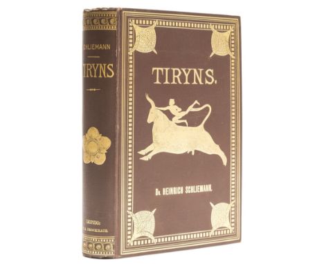 Greece.- Archaeology.- Schliemann (Dr. Heinrich) Tiryns. Der prähistorische Palast der Könige von Tiryns, Ergebnisse der neue