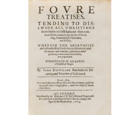 Downame (John) Foure Treatises, tending to Diswade all Christians from foure no less hainous the common sinnes; namely the ab