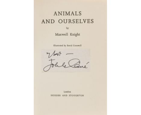 Le Carré (John).- Knight (Maxwell) Animals and Ourselves, first edition, cut signature of Le Carré to title, photographic pla