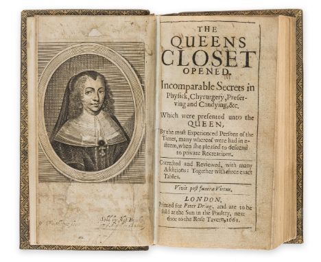 Cookery.- M[ontagu] (W[alter]) The Queens Closet Opened, 3 parts in 1, engraved portrait frontispiece of Henrietta Maria (sta