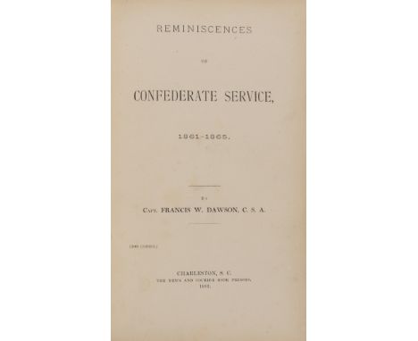 American Civil War.- Dawson (Capt. Francis) Reminiscences of Confederate Service, 1861-1865, one of 100 copies, some light fi