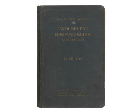 A rare 'Wolseley' Hispano-Suiza Aero Engine type W4B instruction manual, 1917,green cloth bound hard covers, English text, 92