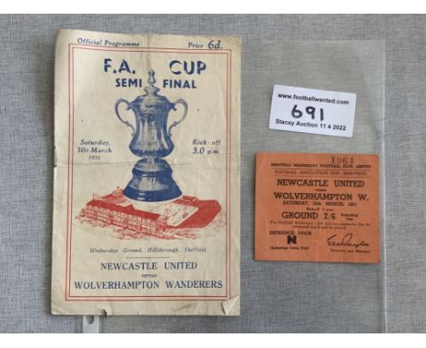 1951 FA Cup Semi Final Programme + Ticket: Newcastle v Wolves programme is fair with folding and ticket is good with light fo