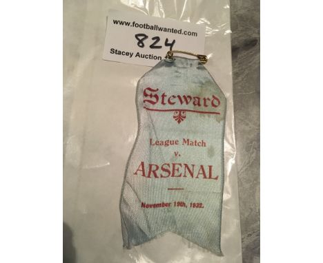 1932/33 Aston Villa v Arsenal Stewards Badge: Silk with original safety pin to top measuring 4 inches. Reads League Match Ast