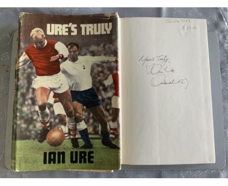 Ian Ure Arsenal Signed Football Book: Ures Truly 1968 autobiography signed inside Yours Truly Ian Ure Arsenal. Original Pelha