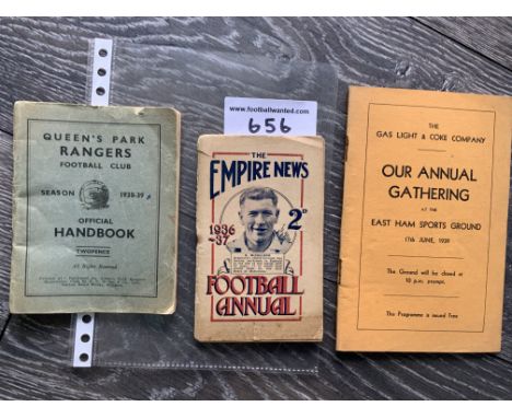 Pre War Football Handbook Collection: QPR handbook 38/39, Empire News 36/37 and 1939 East Ham Annual Gathering organised by t