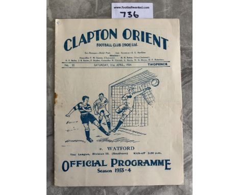 33/34 Clapton Orient v Watford Football Programme: Division 3 South with rusty staple removed. Has fold letter to cover and t
