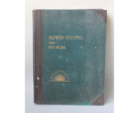 ALFRED STEVENS AND HIS WORK being a collection of 57 Autotypes with a brief Memoir & Account of his principal productions so 
