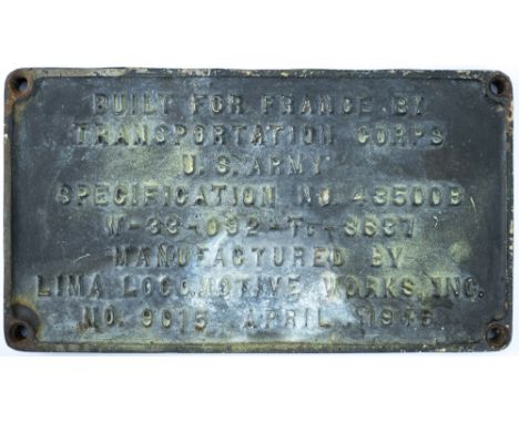 Worksplate BUILT FOR FRANCE BY TRANSPORTATION CORPS U.S. ARMY SPECIFICATION No 43500B W-33-092-TC-3637 MANUFACTURED BY LIMA L