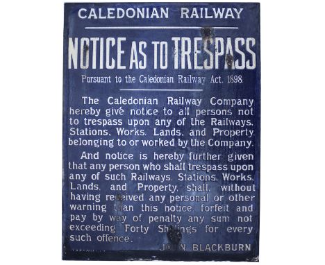 Caledonian Railway enamel Trespass sign re THE 1898 ACT NOTICE AS TO TRESPASS. Double sided, one side in better condition tha