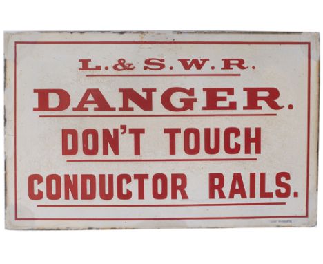 London &amp; South Western Railway enamel sign L.&amp;S.W.R DANGER DON'T TOUCH CONDUCTOR RAILS. In good condition with restor