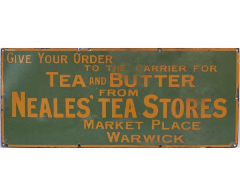 Advertising enamel sign GIVE YOUR ORDER TO THE CARRIER FOR TEA AND BUTTER FROM NEALES' TEA STORES MARKET PLACE WARWICK. In go