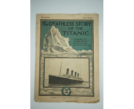 The Deathless Story of the Titanic, complete narrative with many illustrations, issued by "Lloyd's Weekly News", first editio