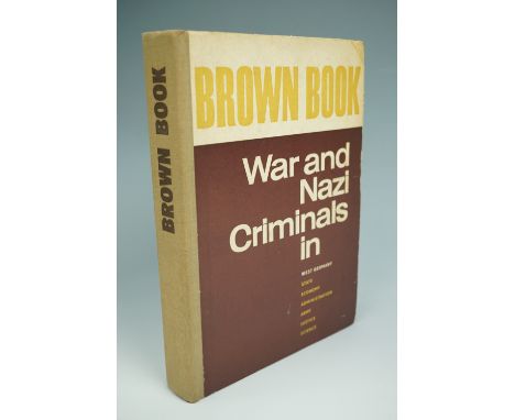 Brown Book War Criminal in West Germany. State, Economy, Administration, Army, Justice, Science, National Council of the Nati