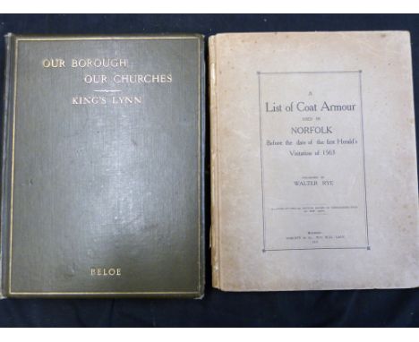 EDWARD MILLIGEN BELOE: OUR BOROUGH, OUR CHURCHES (KINGS LYNN, NORFOLK) WITH AN AFTER-WORK THE ART OF THE RENAISSANCE IN KINGS