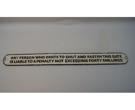 Decorative LNER cast metal sign; Any Person Who Omits to Shut The Gate... 9cm x 97cm   Condition Report   Click here for furt