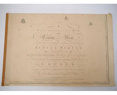 (Kent, Maps.) 'A topographical-map of the county of Kent, in Twenty Five Sheets, on a Scale of two inches to a mile, From an 