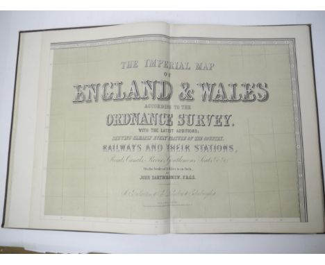 (Atlas.) John Bartholomew: 'The Imperial Map of England &amp; Wales According to the Ordnance Survey, with the Latest Additio