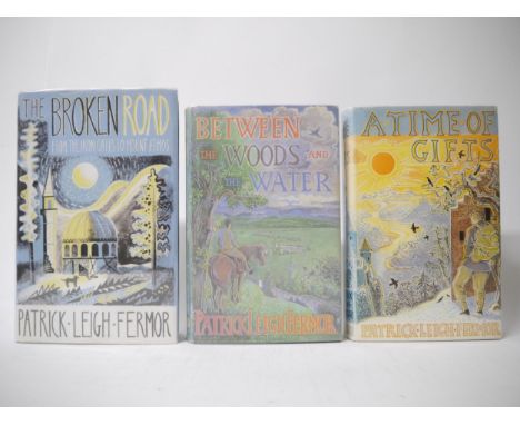 Patrick Leigh Fermor Trilogy, all first editions, all published London, John Murray, all original cloth, all in dust wrappers